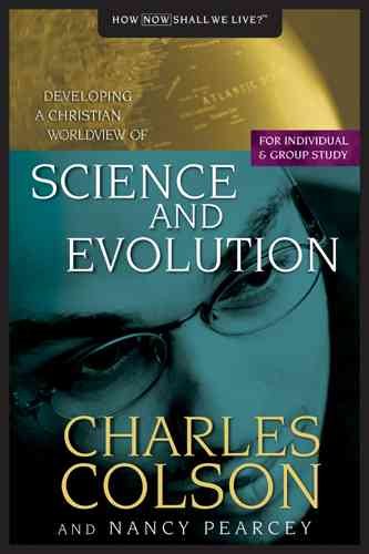 Science and Evolution: Developing a Christian Worldview of Science and Evolution