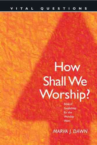 How Shall We Worship? (Vital Questions) cover