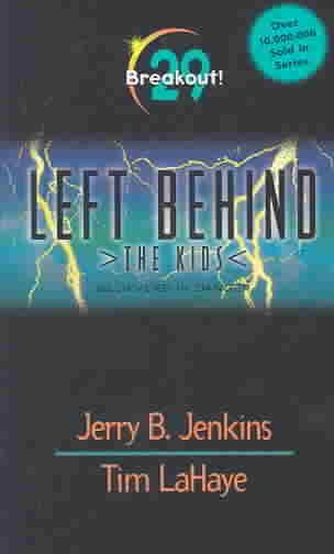 Breakout! Believers in Danger (Left Behind: The Kids, No. 29) cover