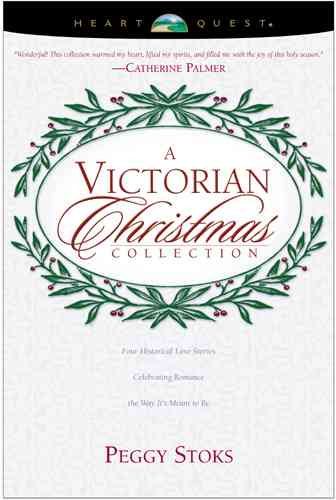 A Victorian Christmas Collection: Tea for Marie/Crosses and Losses/The Beauty of the Season/Wishful Thinking (HeartQuest Christmas Anthology) cover