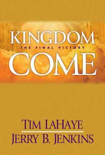 Kingdom Come: The Final Victory (Left Behind Sequel) cover