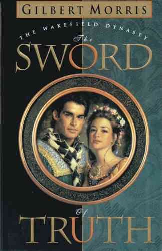 The Sword of Truth (Wakefield Dynasty #1) cover
