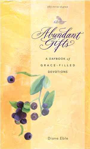 Abundant Gifts: A Daybook of Grace-Filled Devotions cover