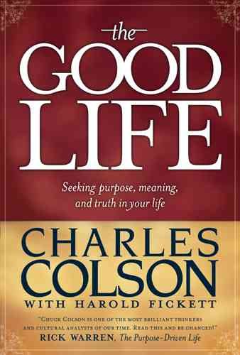 The Good Life: Seeking Purpose, Meaning, and Truth in Your Life cover