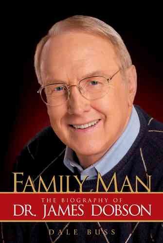 Family Man: The Biography of Dr. James Dobson cover