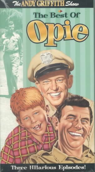 The Andy Griffith Show - The Best Of Opie (The Rivals/ Opie and the Spoiled Kid/ Andy Discovers America) [VHS] cover