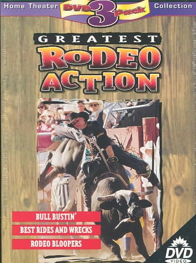 Greatest Rodeo Action (Bull Bustin'/Best Rides and Wrecks/Rodeo Bloopers) cover