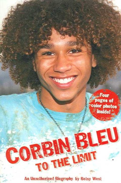 Corbin Bleu: To the Limit: An Unauthorized Biography cover