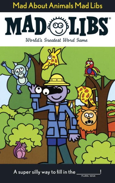Mad About Animals Mad Libs: World's Greatest Word Game cover