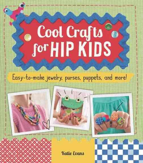 Cool Crafts for Hip Kids cover