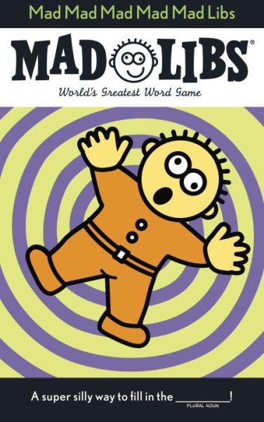 Mad Mad Mad Mad Mad Libs: World's Greatest Word Game cover