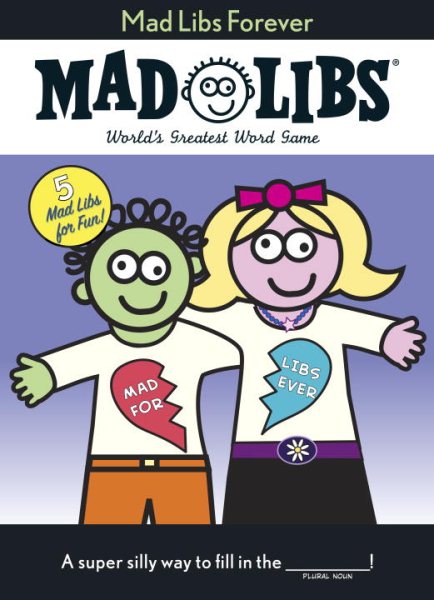 Mad Libs Forever: World's Greatest Word Game cover