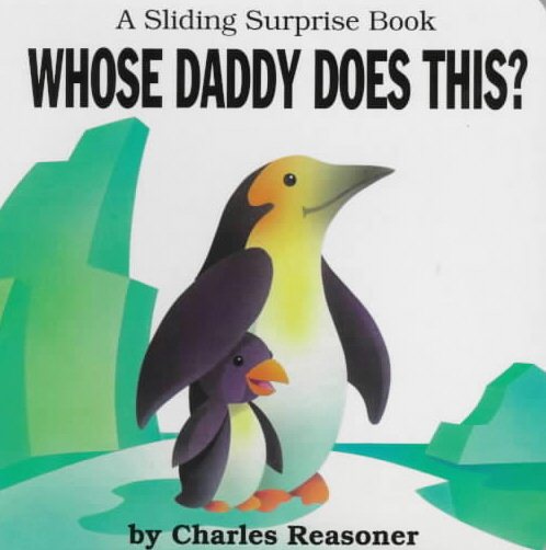 Whose Daddy Does This? (A Sliding Surprise Book) cover