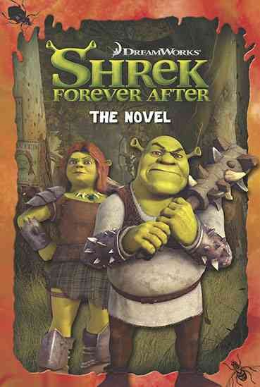 Shrek Forever After: The Novel