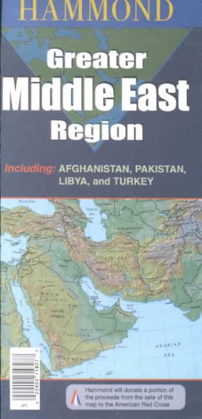 Hammond Greater Middle East Region: Including Afghanistan, Pakistan, Libya, and Turkey (Hammond Greater Middle East Region Map) cover