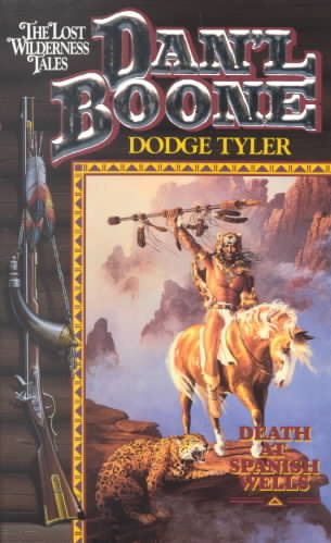 Death at Spanish Wells (Daniel Boone: the Lost Wilderness Tales)
