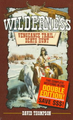 Vengeance Trail: Death Hunt (Wilderness Series) cover