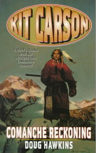 Comanche Reckoning (Kit Carson Series) cover