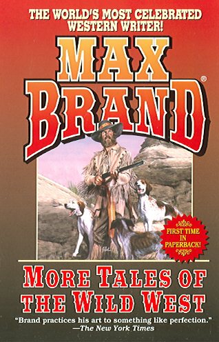 More Tales of the Wild West (Leisure Western) cover