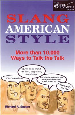 Slang American Style : More Than 10,000 Ways to Talk the Talk cover