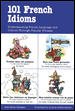 101 French Idioms cover