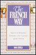 The French Way : Aspects of Behavior, Attitudes, and Customs of the French cover
