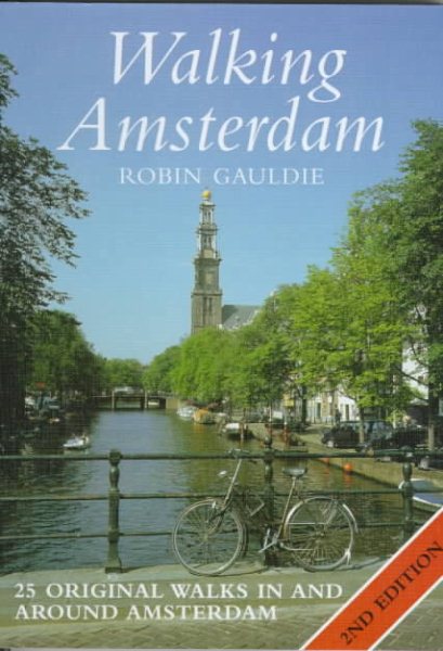 Walking Amsterdam: Twenty-Five Original Walks in and Around Amsterdam cover
