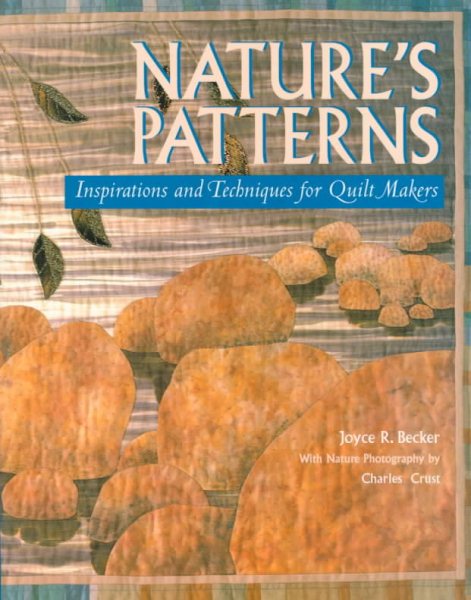 Nature's Patterns: Inspirations and Techniques for Quilt Makers cover