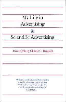 My Life in Advertising and Scientific Advertising (Advertising Age Classics Library) cover