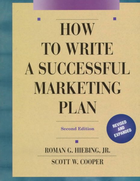 How to Write a Successful Marketing Plan: A Disciplined and Comprehensive Approach cover