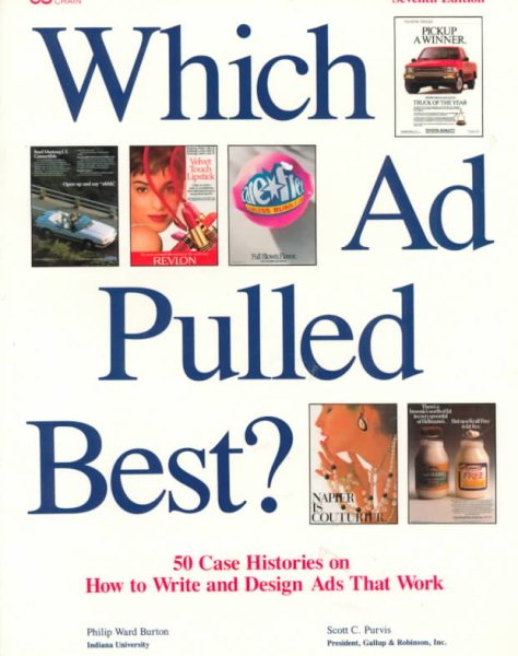 Which Ad Pulled Best?: 50 Case Histories on How to Write and Design Ads That Work cover