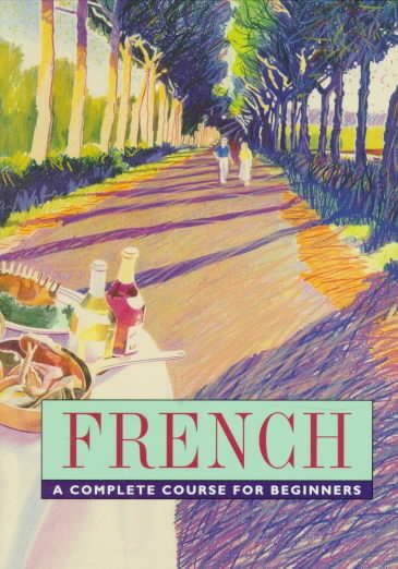 French: A Complete Course for Beginners (Teach Yourself Series) cover