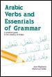 Arabic Verbs and Essentials of Grammar: A Practical Guide to the Mastery of Arabic cover