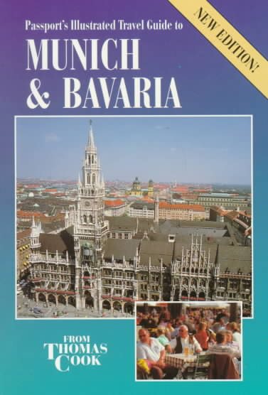 Passport's Illustrated Travel Guide to Munich & Bavaria (PASSPORT'S ILLUSTRATED TRAVEL GUIDE TO MUNICH AND BAVARIA) cover