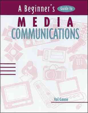 A Beginner's Guide To Media Communication cover