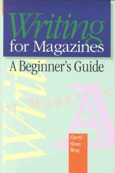 Writing for Magazines: A Beginner's Guide cover