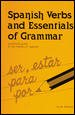 Spanish Verbs And Essentials of Grammar: A Practical Guide to the Mastery of Spanish (English and Spanish Edition) cover