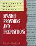 Practice Makes Perfect: Spanish Pronouns And Prepositions cover
