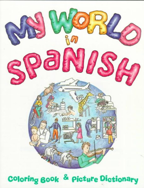 My World in Spanish Coloring Book and Picture Dictionary (Spanish Edition) cover
