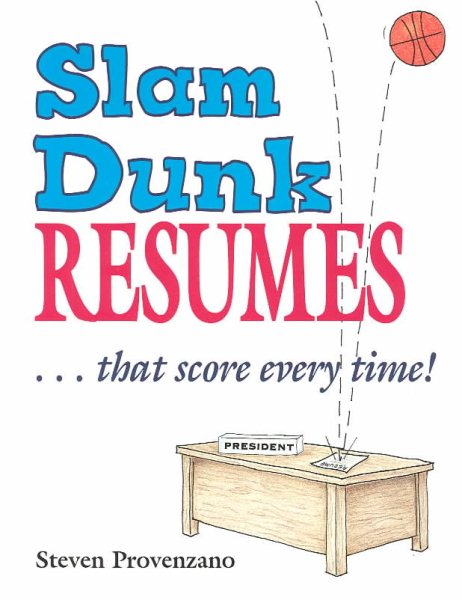 Slam Dunk Resumes...That Score Every Time! cover