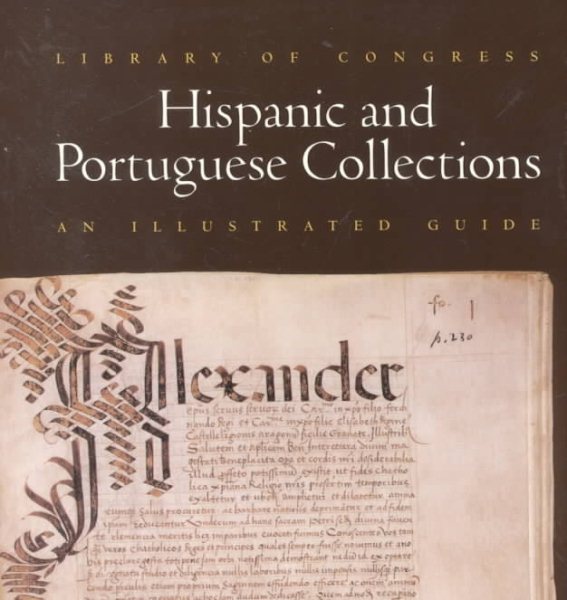 Library of Congress Hispanic and Portuguese Collections: An Illustrated Guide cover