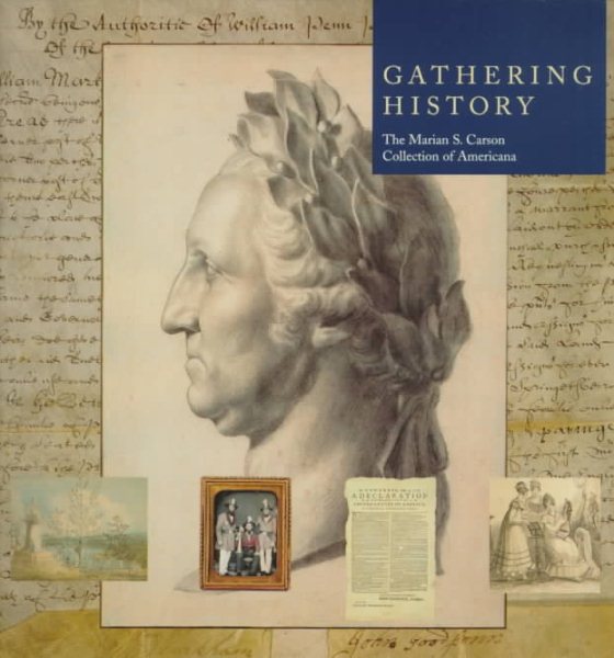 Gathering History: The Marian S. Carson Collection of Americana cover