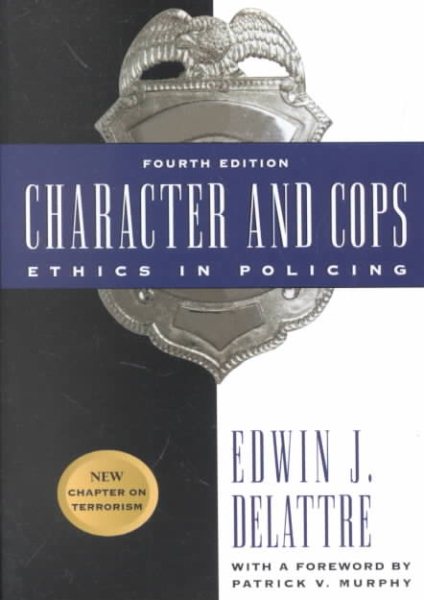 Character and Cops: Ethics in Policing cover