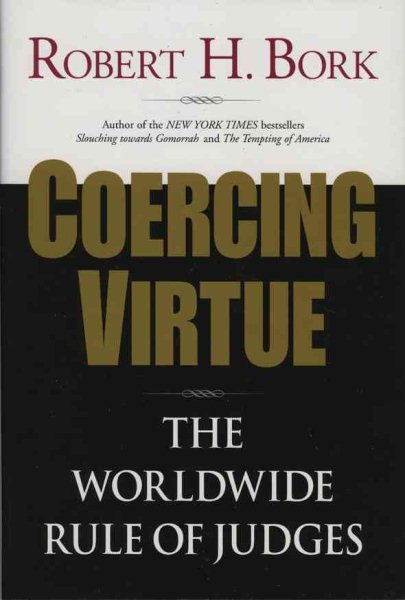 Coercing Virtue: The Worldwide Rule of Judges cover