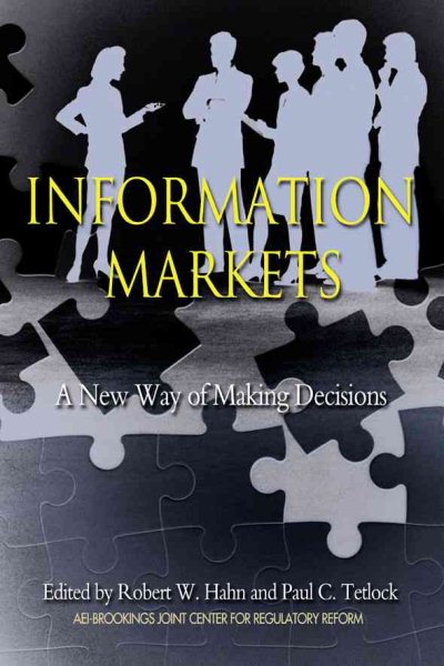 Information Markets: A New Way of Making Decisions cover