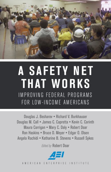 A Safety Net That Works: Improving Federal Programs for Low-Income Americans cover