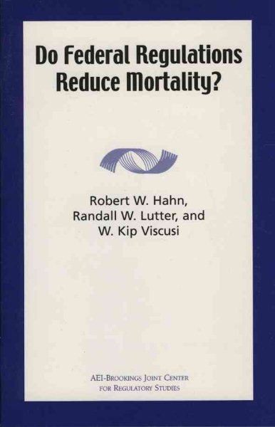 Do Federal Regulations Reduce Mortality?