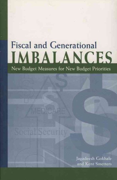 Fiscal and Generational Imbalances: New Budget Measures for New Budget Priorities