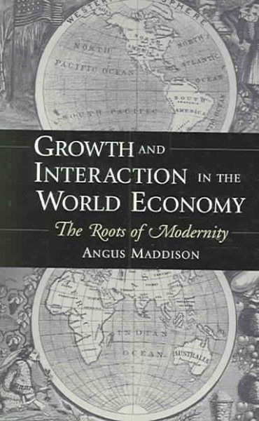 Growth and Interaction in the World Economy: The Roots of Modernity cover