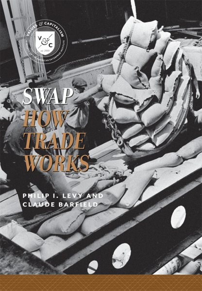 Swap: How Trade Works (Values and Capitalism) cover
